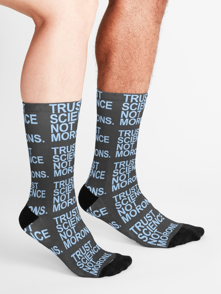 Alternate view of TRUST SCIENCE NOT MORONS (light blue) Socks