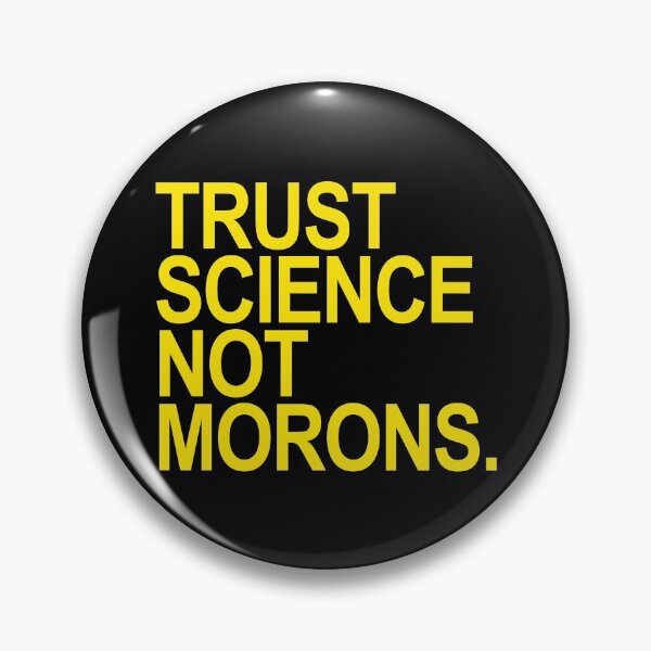Item preview, TRUST SCIENCE NOT MORONS (yellow) designed and sold by Thelittlelord.