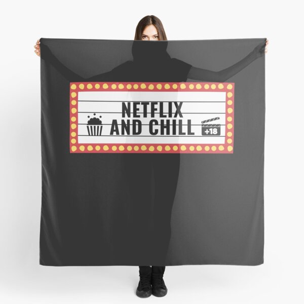 Netflix and chill Scarf
