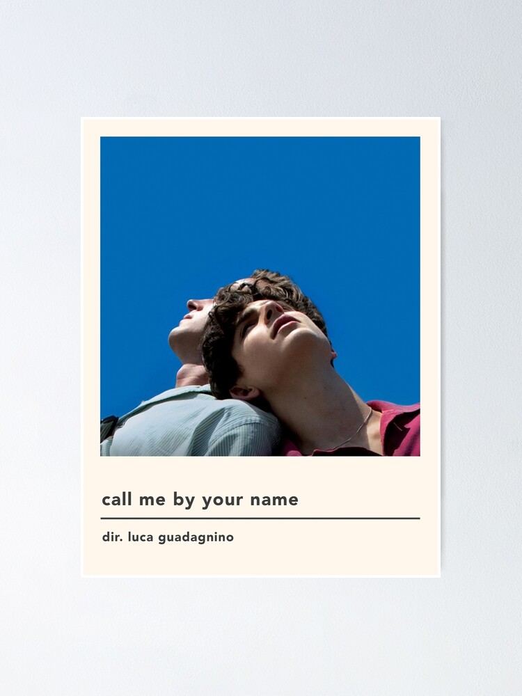Minimalist Call Me By Your Name Poster Poster For Sale By Kylabiles Redbubble