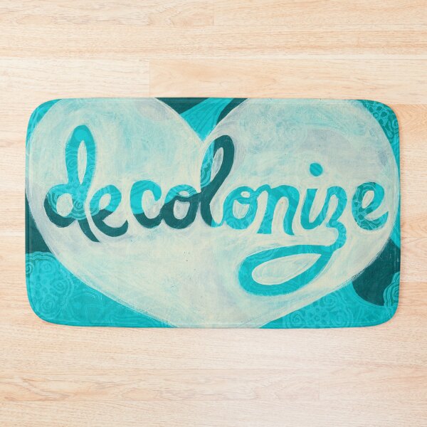 Item preview, Decolonize designed and sold by Jennifer Mazzucco.