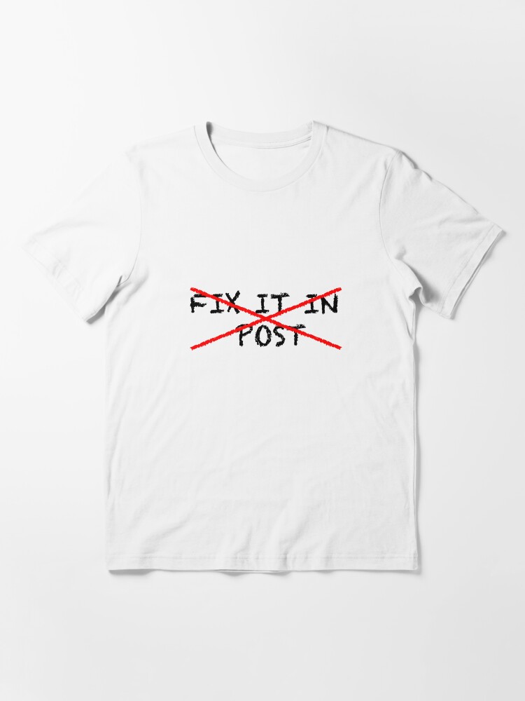 Alternate view of Fix it in post - NO Essential T-Shirt