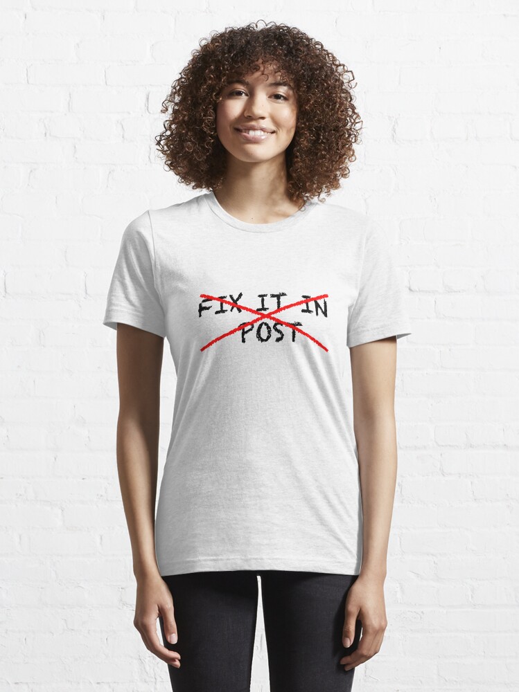 Alternate view of Fix it in post - NO Essential T-Shirt