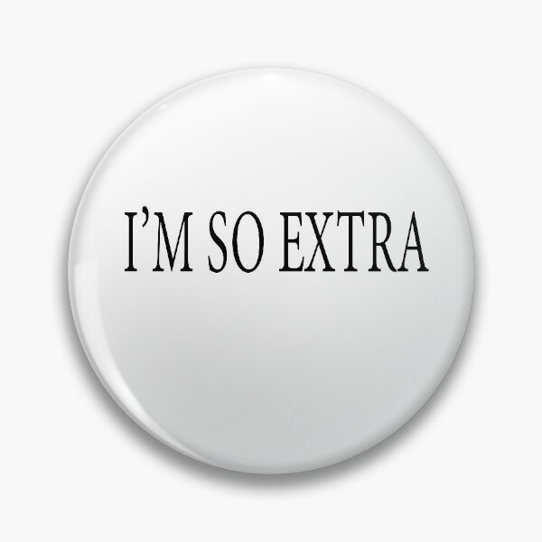 Item preview, I'm so Extra Tshirt / Sassy T-shirt / Hipster T Shirt designed and sold by Noui Barka.