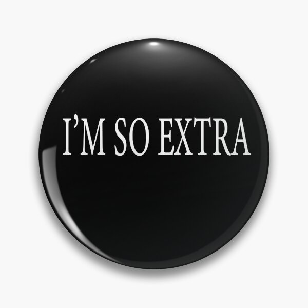 Item preview, I'm so Extra Tshirt / Sassy T-shirt / Hipster T Shirt designed and sold by Noui Barka.