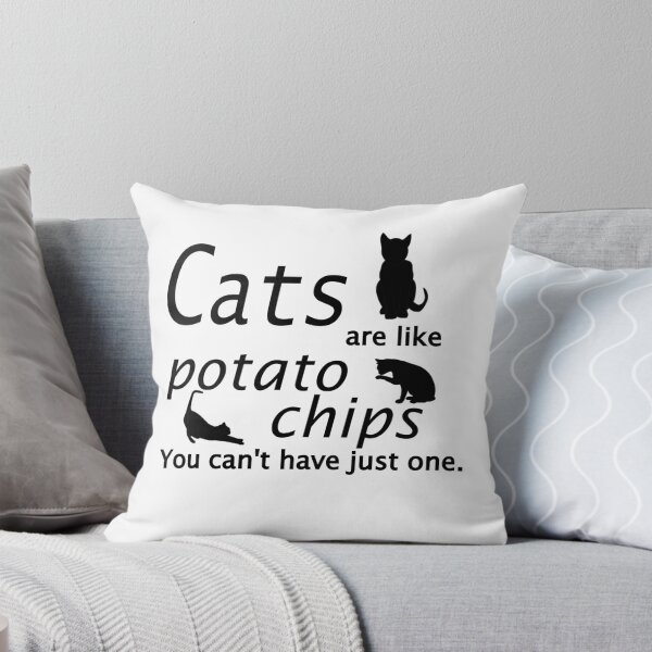 Item preview, CATS ARE LIKE POTATO CHIPS designed and sold by CalliopeSt.
