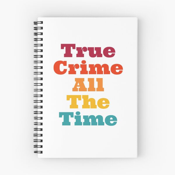 Item preview, True Crime All The Time designed and sold by hugsandoranges.