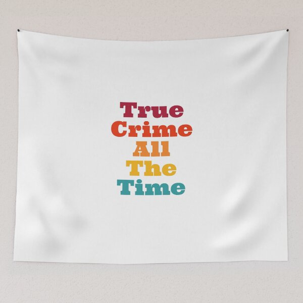 Item preview, True Crime All The Time designed and sold by hugsandoranges.