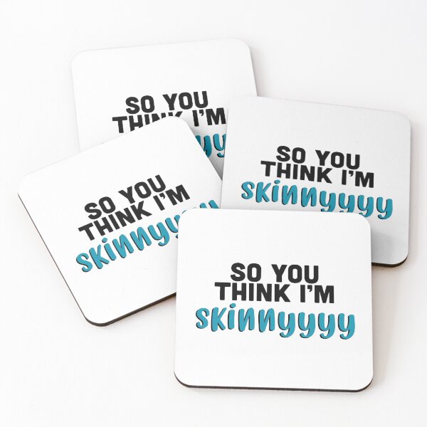 Item preview, So you think I’m skiny designed and sold by FaCurls.