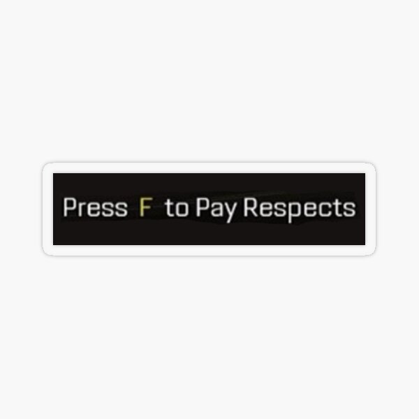 Press F to pay respect Sticker for Sale by cysr