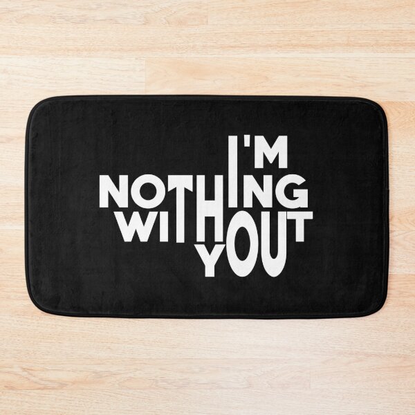 Item preview, I'm Nothing Without You T-Shirt, Hoodie, Tank Top, Gifts designed and sold by sfyn-na.