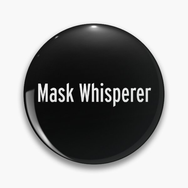 Item preview, Mask whisperer Identification for mask wearer designed and sold by mcshirtface.