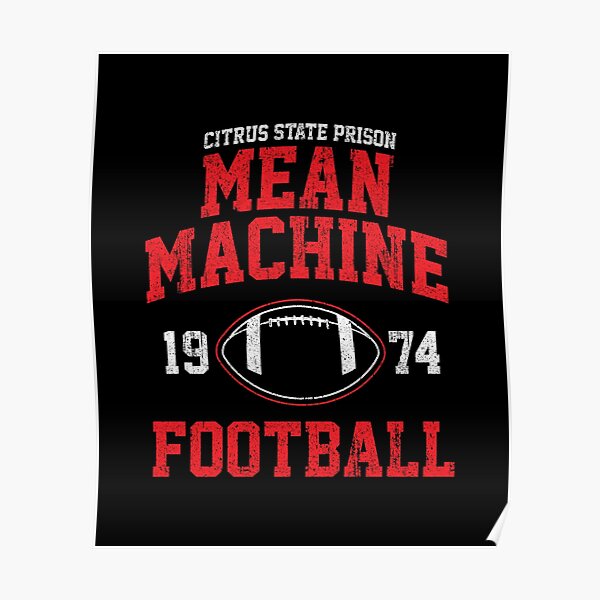 "Mean Machine Football" Poster for Sale by huckblade Redbubble