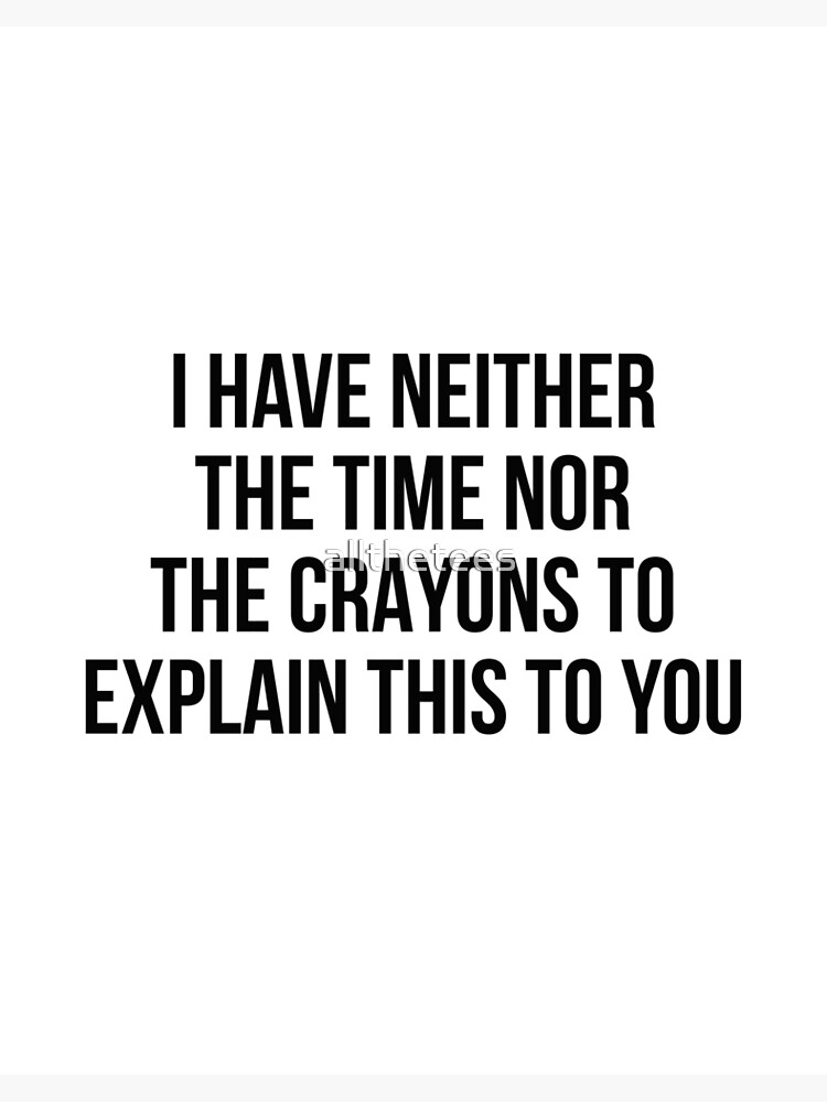 Crayons - Funny Joke Quotes Art Board Print for Sale by -Koleidescope