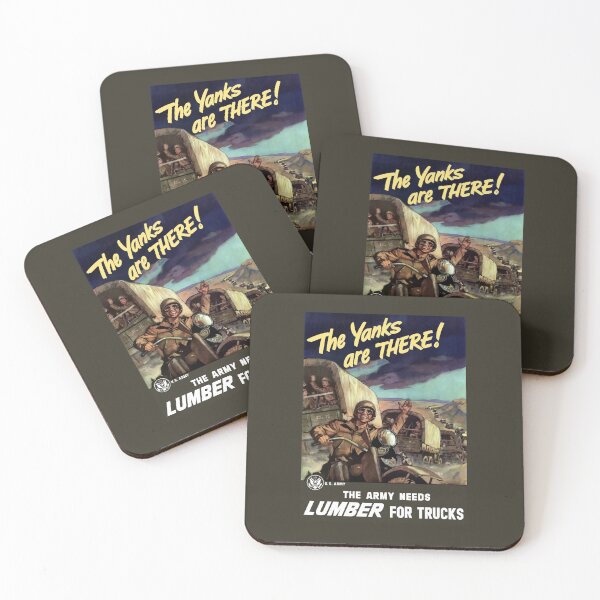 Item preview, The Yanks Are There! The Army Needs Lumber For Trucks designed and sold by warishellstore.