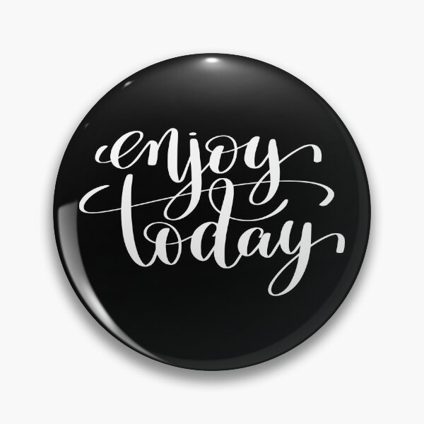 Item preview, Enjoy Today Inspirational and Motivational Quotes designed and sold by ProjectX23.