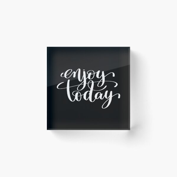 Item preview, Enjoy Today Inspirational and Motivational Quotes designed and sold by ProjectX23.