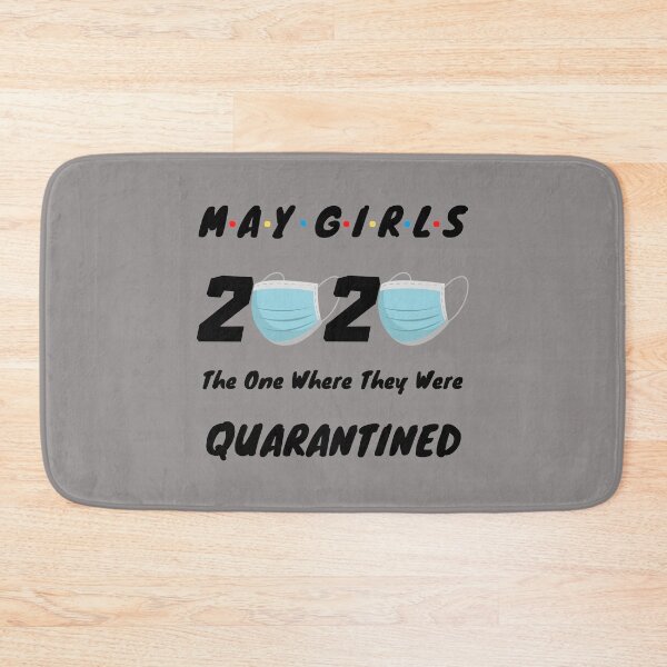 Item preview, may girls 2020 the one where they were quarantined Funny Gift designed and sold by YourgiftShop.