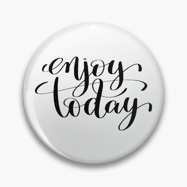 Item preview, Enjoy Today Inspirational and Motivational Quotes designed and sold by ProjectX23.