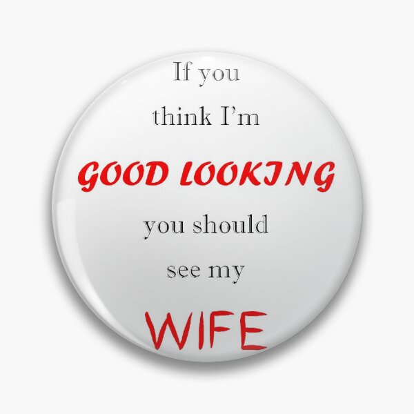 Item preview, Good Looking Wife designed and sold by ActuallyMin.