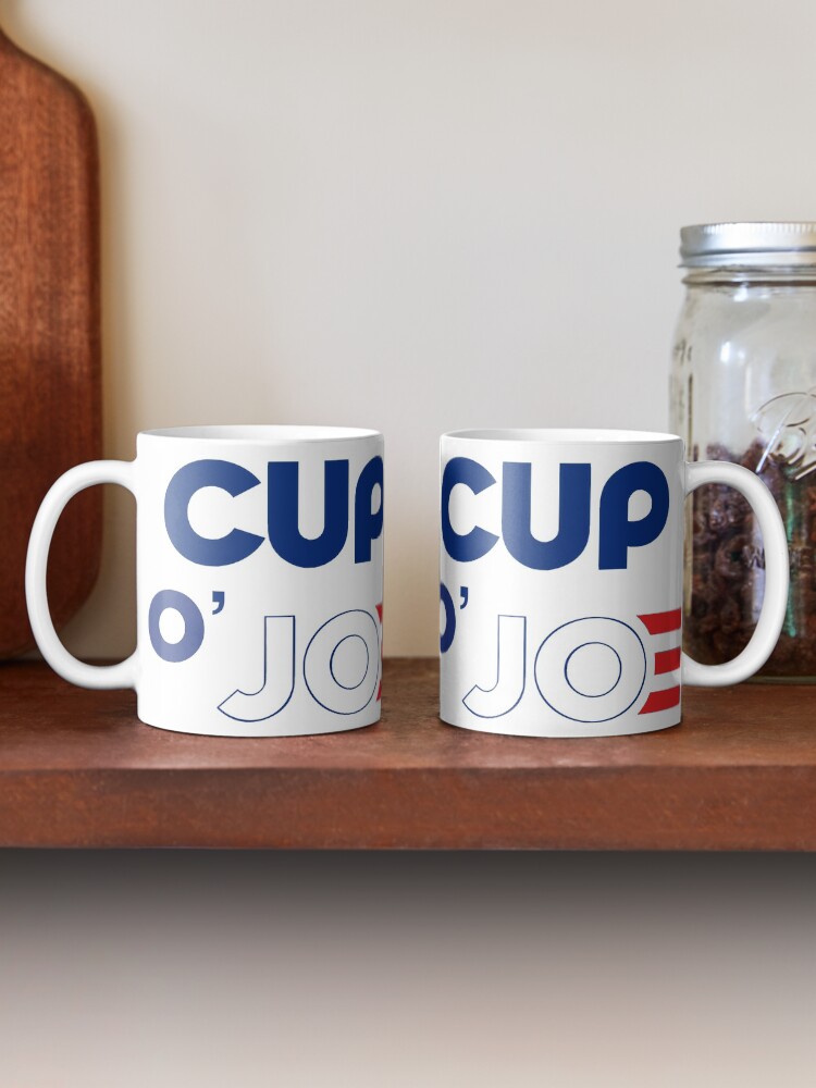 "Cup O’ Joe Biden" Coffee Mug for Sale by kotwicki Redbubble