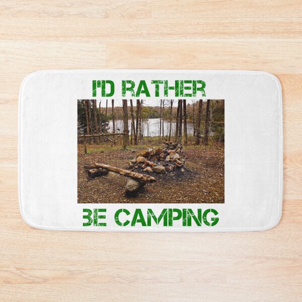 Item preview, I'd rather be camping designed and sold by dave-settle.