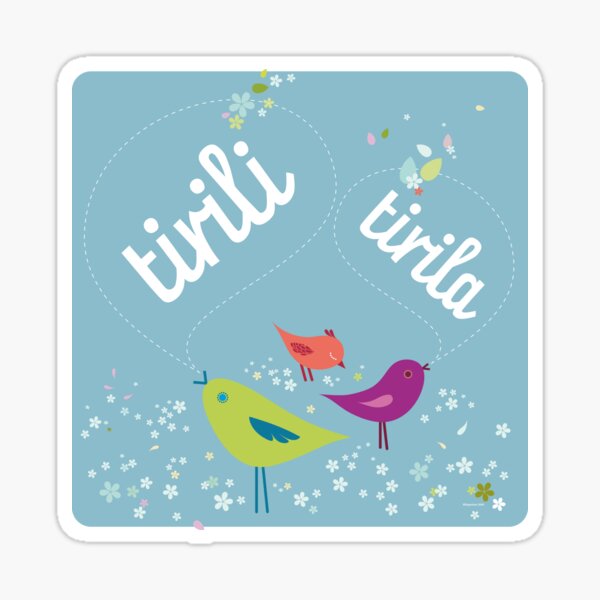 tirili – tirila Sticker