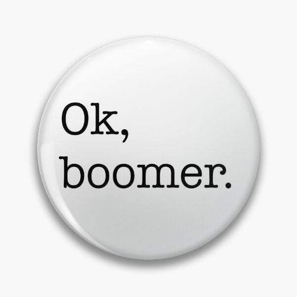 Item preview, Ok boomer designed and sold by Punderdog.