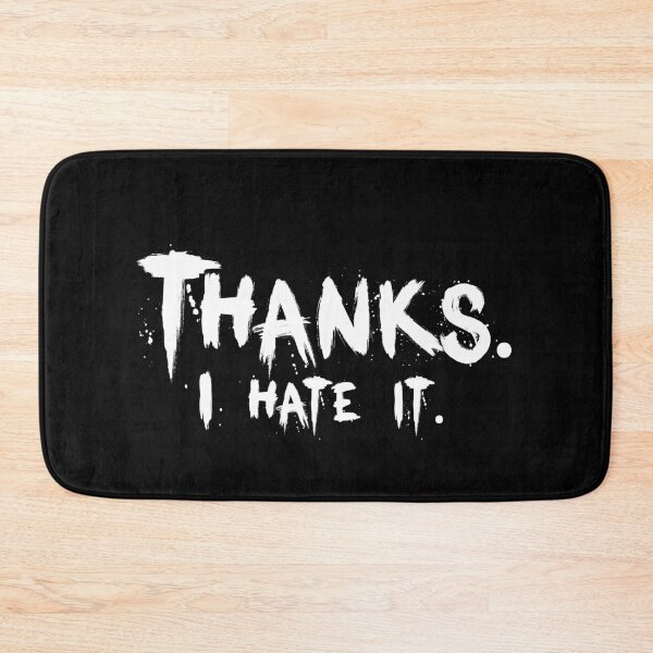 Item preview, Thanks, I hate it. designed and sold by graphicmeyou.