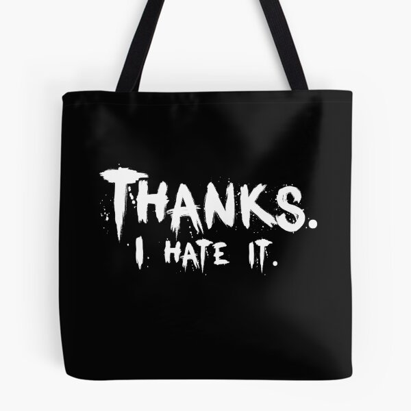 Item preview, Thanks, I hate it. designed and sold by graphicmeyou.