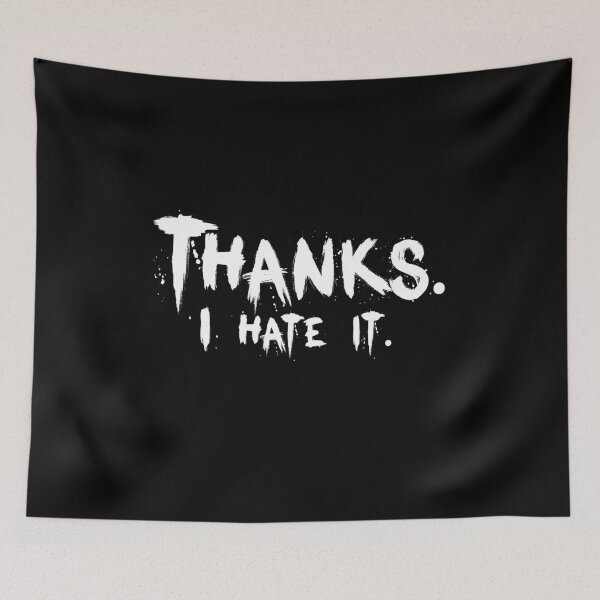 Item preview, Thanks, I hate it. designed and sold by graphicmeyou.