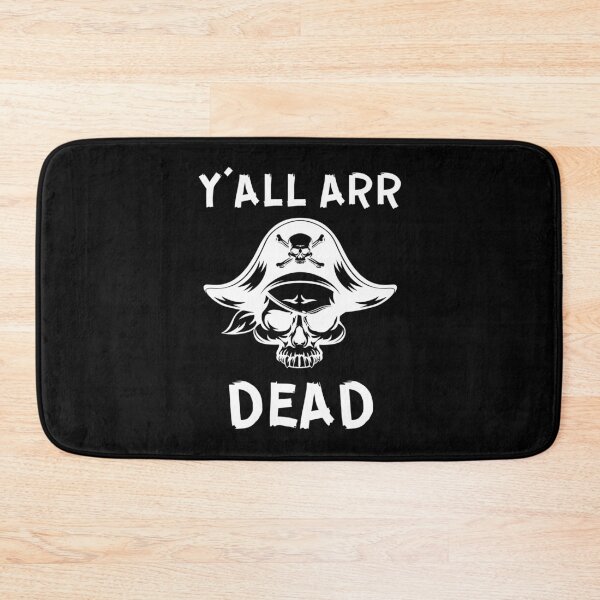 Item preview, Y'all Arr Dead designed and sold by razvigod.