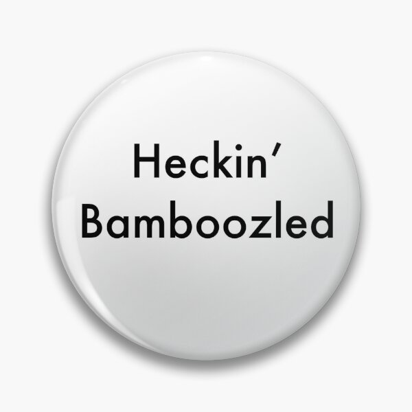 Item preview, Heckin' bamboozled designed and sold by Punderdog.