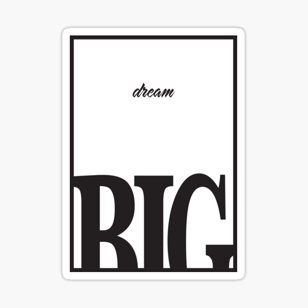 Item preview, dream BIG - Black Text designed and sold by TWPCdesigns.
