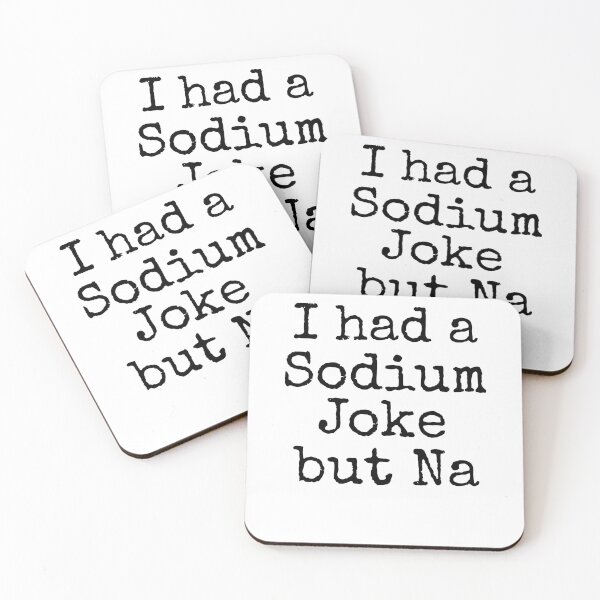 Item preview, I Had a Sodium Joke but Na Science Quote designed and sold by TNDesignStudio.