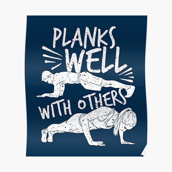 Pilates, Yoga, Planking Quote: Planks Well With Others Poster