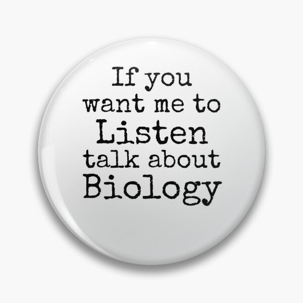 Item preview, If You Want Me to Listen Talk about Biology Science Quote designed and sold by TNDesignStudio.