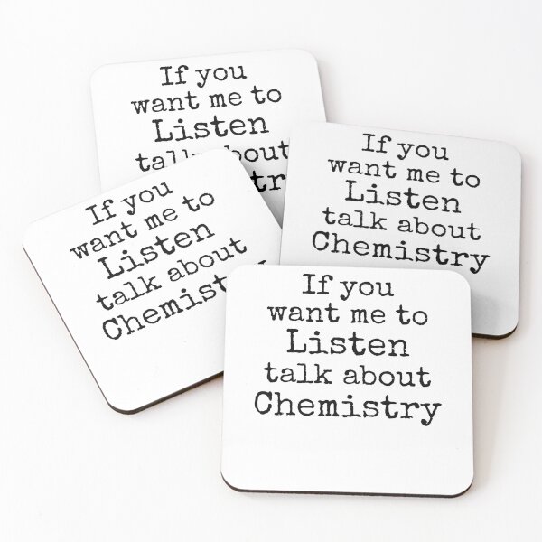 Item preview, If You Want Me to Listen Talk about Chemistry Science Quote designed and sold by TNDesignStudio.