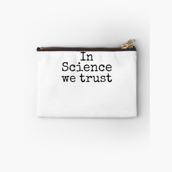 Item preview, In Science We Trust Science Quote designed and sold by TNDesignStudio.