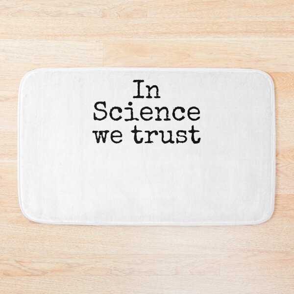 Item preview, In Science We Trust Science Quote designed and sold by TNDesignStudio.