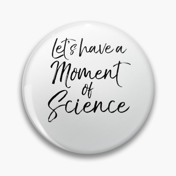 Item preview, Let's Have a Moment of Science Science Quote designed and sold by TNDesignStudio.
