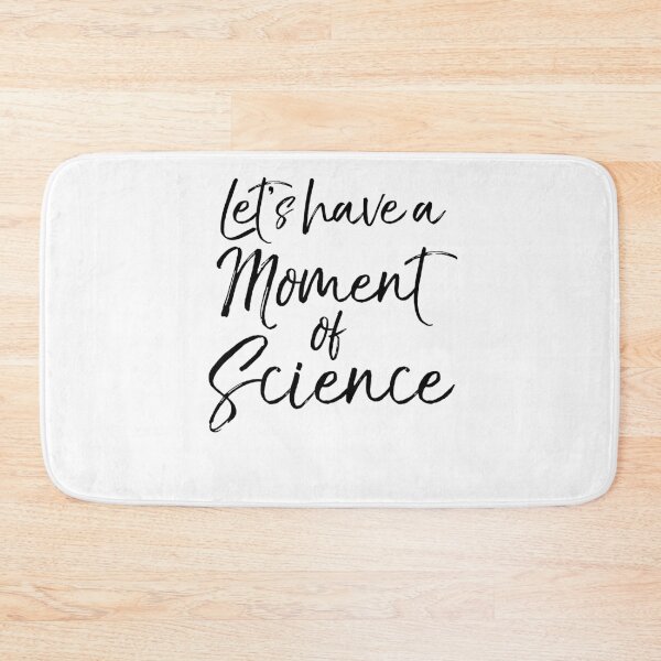 Item preview, Let's Have a Moment of Science Science Quote designed and sold by TNDesignStudio.
