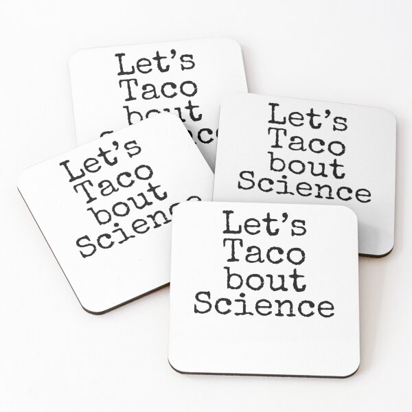 Item preview, Let's Taco Bout Science Science Quote designed and sold by TNDesignStudio.