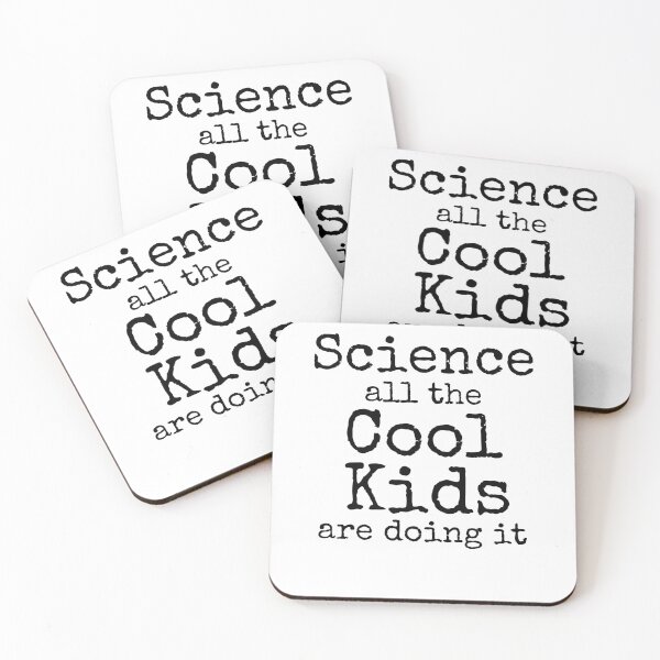 Item preview, Science All the Cool Kids are Doing it Science Quote designed and sold by TNDesignStudio.