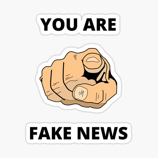 You are fake news funny quote Sticker