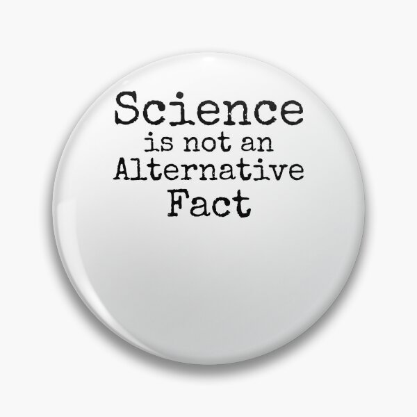 Item preview, Science is Not an Alternative Fact Science Quote designed and sold by TNDesignStudio.