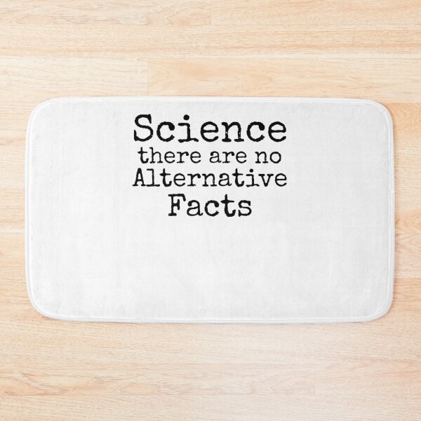 Item preview, Science There are no Alternative Facts Science Quote designed and sold by TNDesignStudio.