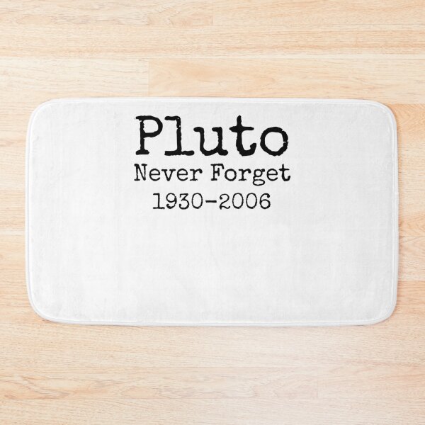 Item preview, Space Joke Pluto Never Forget 1930-2006 Science Quote designed and sold by TNDesignStudio.