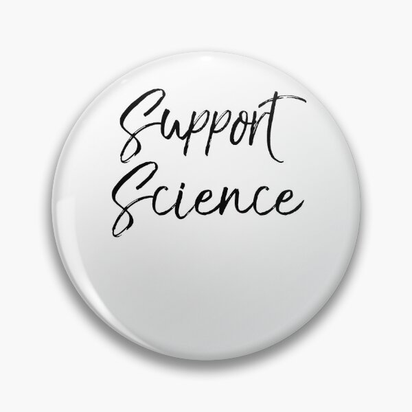 Item preview, Support Science Science Quote designed and sold by TNDesignStudio.