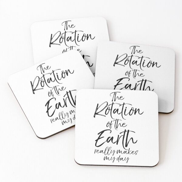 Item preview, The Rotation of the Earth Really Makes My Day Funny Science Joke designed and sold by TNDesignStudio.